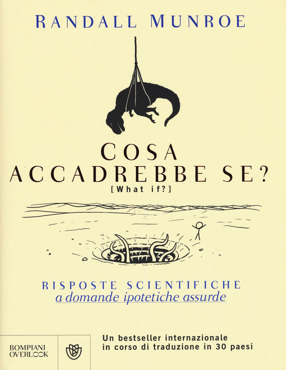 Cosa accadrebbe se: Risposte scientifiche a domande ipotetiche assurde